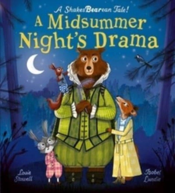A Midsummer Night's Drama - A book at bedtime for little bards!