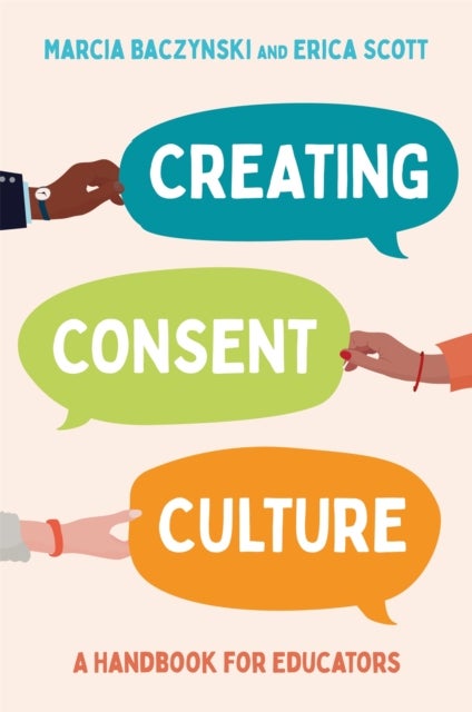 Creating Consent Culture - A Handbook for Educators