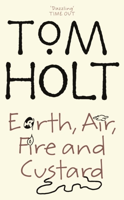 Earth, Air, Fire And Custard - J.W. Wells & Co. Book 3