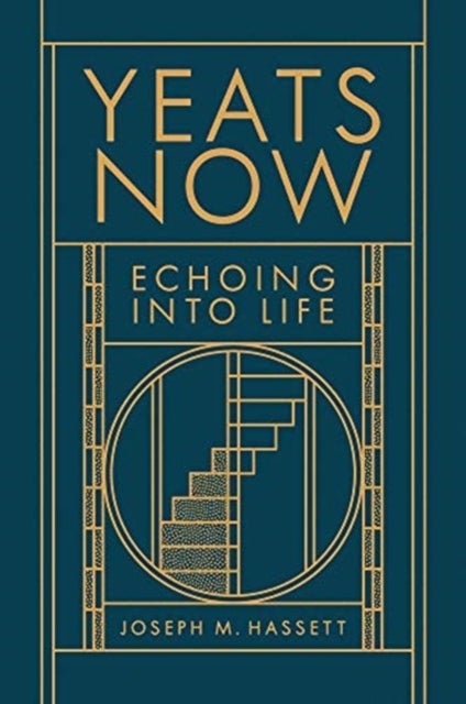 Yeats Now - Echoing into Life