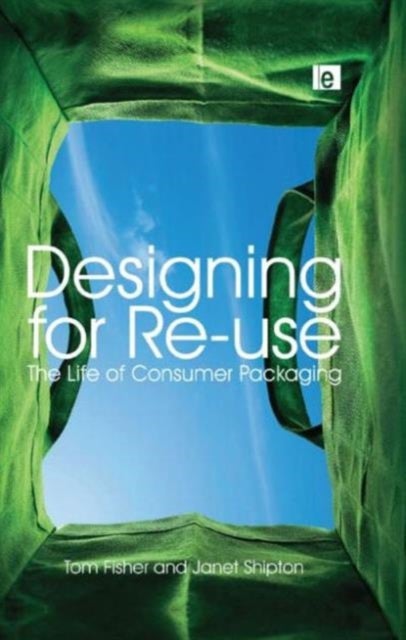 Designing for Re-Use - The Life of Consumer Packaging