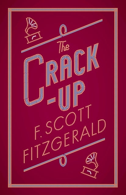 The Crack-up - Annotated Edition