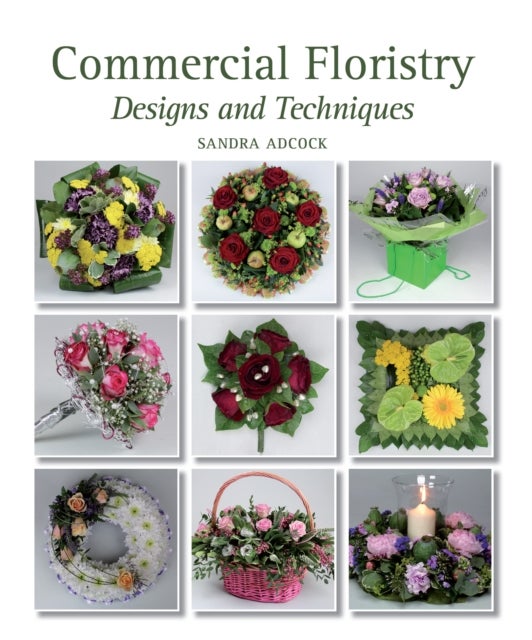 Commercial Floristry - Designs and Techniques