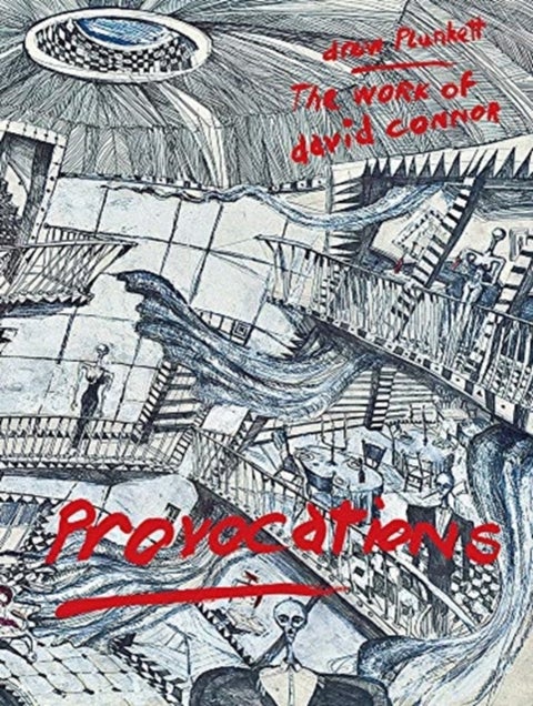 Provocations - The Work of David Connor