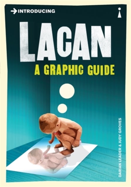 Introducing Lacan - A Graphic Guide
