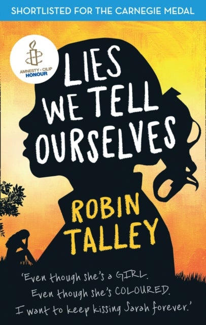 Lies We Tell Ourselves - Winner of the 2016 Inaugural Amnesty Honour