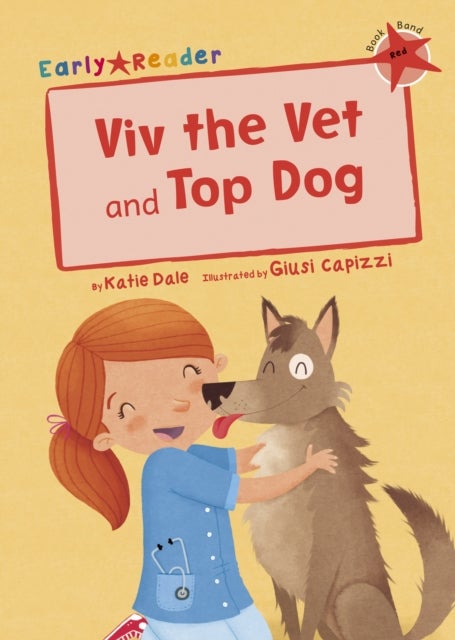 Viv the Vet and Top Dog (Early Reader) - (Red Early Reader)
