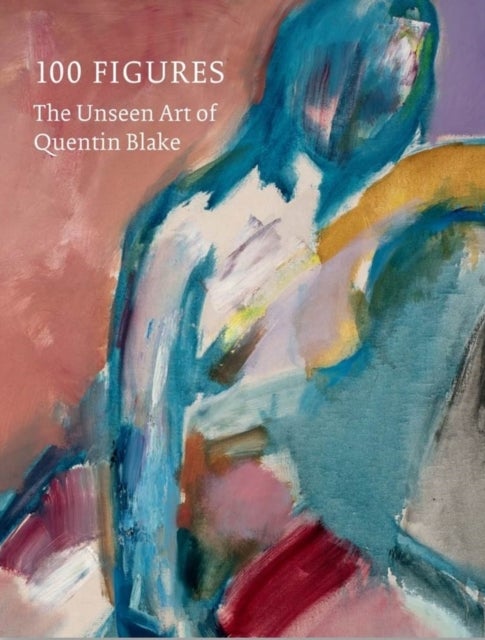 100 Figures - The Unseen Art of Quentin Blake