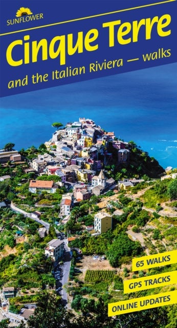 Cinque Terre and the Italian Riviera Sunflower Walking Guide - 60 long and short walks