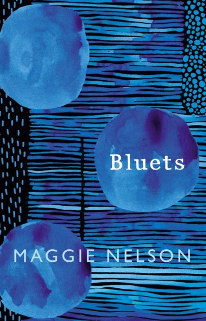 Bluets - AS SEEN ON BBC2’S BETWEEN THE COVERS