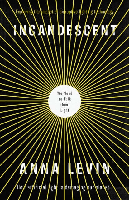 Incandescent - We Need to Talk About Light