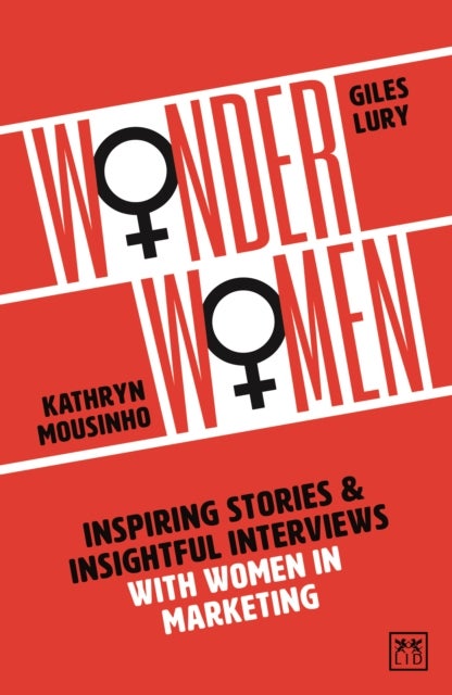 Wonder Women - Inspiring Stories and Insightful Interviews with Women in Marketing