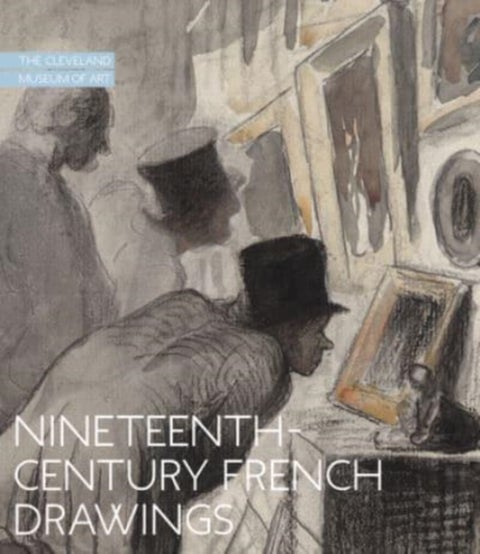 Nineteenth-Century French Drawings - The Cleveland Museum of Art