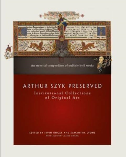 Arthur Szyk Preserved - Institutional Collections of Original Art
