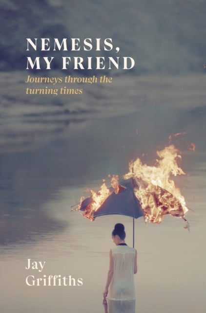 Nemesis, My Friend - Journeys Through the Turning Times