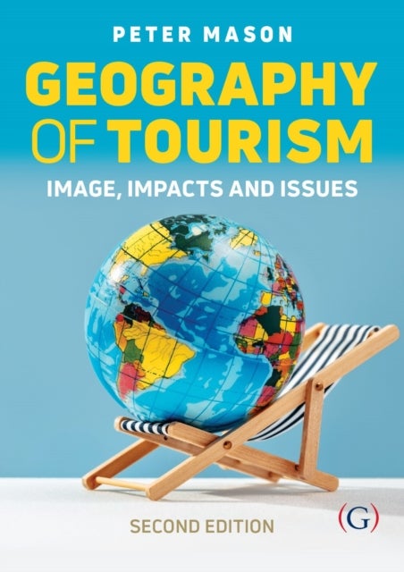 Geography of Tourism - Image, Impacts and Issues