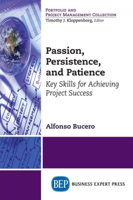 Passion, Persistence, and Patience - Key Skills for Achieving Project Success