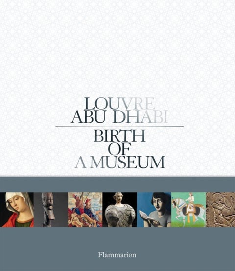 Louvre Abu Dhabi (Arabic Edition) - Birth of a Museum