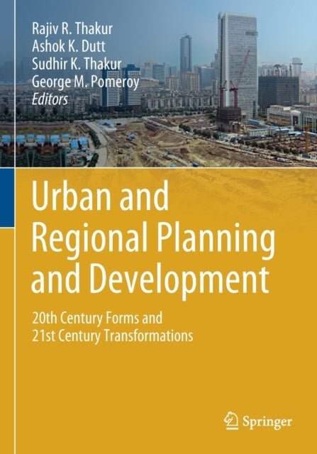 Urban and Regional Planning and Development - 20th Century Forms and 21st Century Transformations
