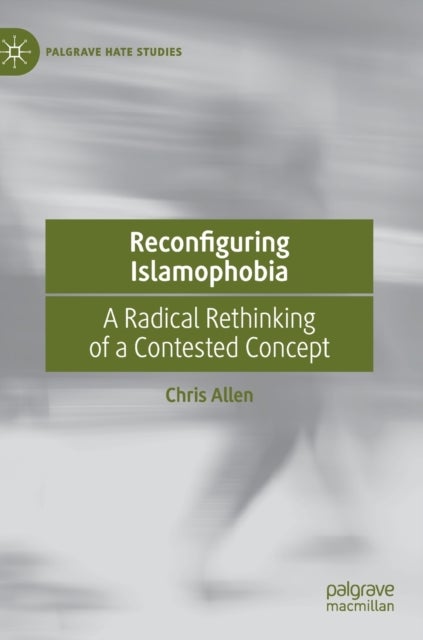 Reconfiguring Islamophobia