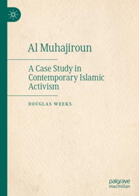 Al Muhajiroun - A Case Study in Contemporary Islamic Activism