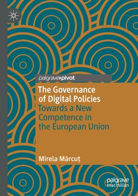 The Governance of Digital Policies - Towards a New Competence in the European Union