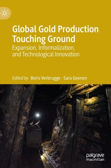Global Gold Production Touching Ground - Expansion, Informalization, and Technological Innovation