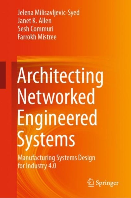 Architecting Networked Engineered Systems - Manufacturing Systems Design for Industry 4.0