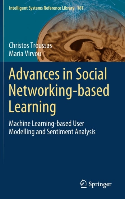 Advances in Social Networking-based Learning - Machine Learning-based User Modelling and Sentiment Analysis