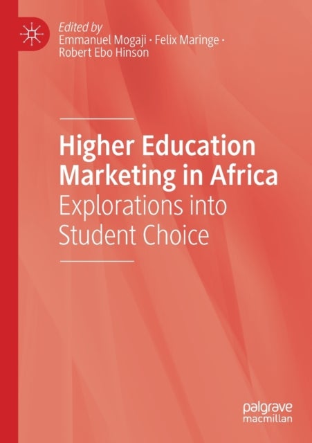 Higher Education Marketing in Africa - Explorations into Student Choice