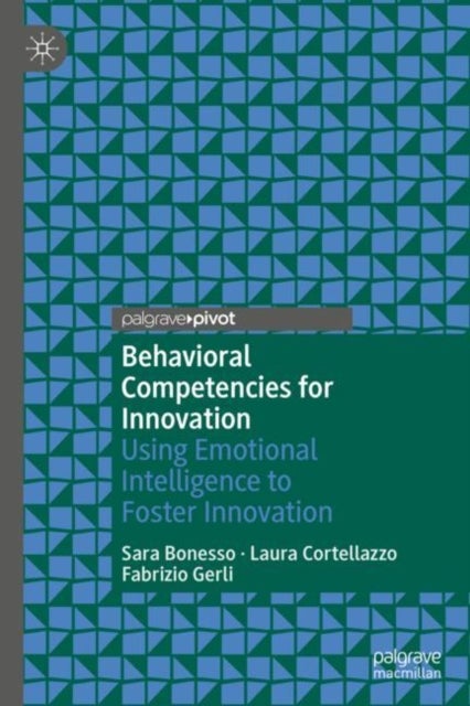 Behavioral Competencies for Innovation - Using Emotional Intelligence to Foster Innovation