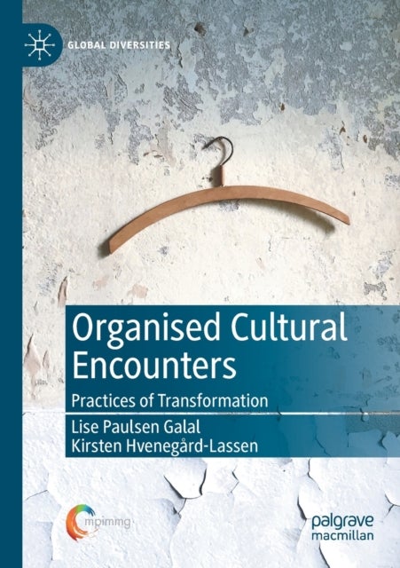 Organised Cultural Encounters - Practices of Transformation