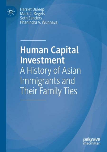 Human Capital Investment - A History of Asian Immigrants and Their Family Ties