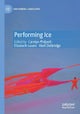 Performing Ice