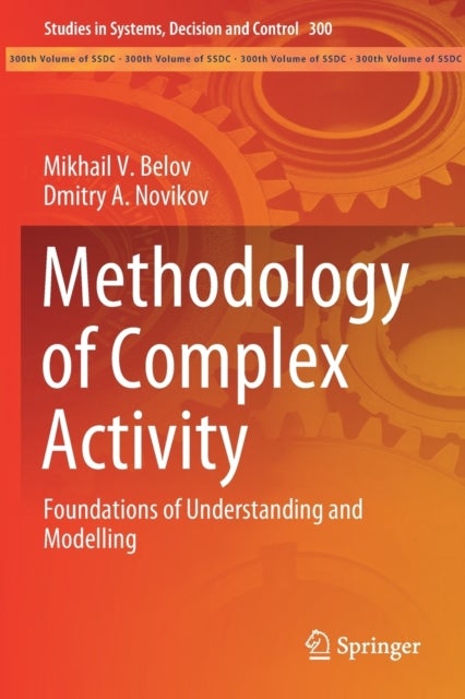 Methodology of Complex Activity - Foundations of Understanding and Modelling