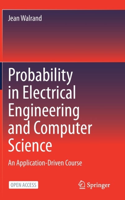 Probability in Electrical Engineering and Computer Science - An Application-Driven Course