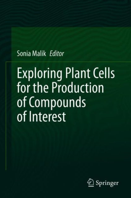 Exploring Plant Cells for the Production of Compounds of Interest