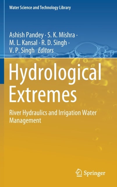 Hydrological Extremes - River Hydraulics and Irrigation Water Management