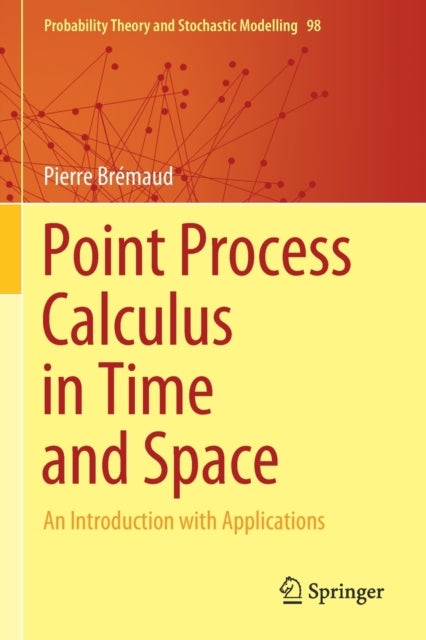 Point Process Calculus in Time and Space - An Introduction with Applications