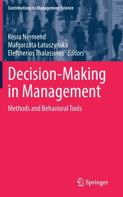 Decision-Making in Management - Methods and Behavioral Tools