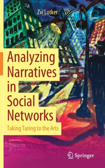 Analyzing Narratives in Social Networks - Taking Turing to the Arts