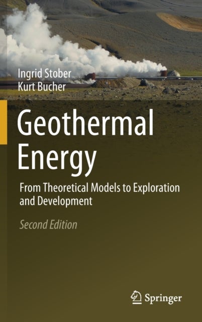 Geothermal Energy - From Theoretical Models to Exploration and Development