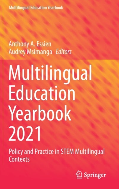 Multilingual Education Yearbook 2021 - Policy and Practice in STEM Multilingual Contexts