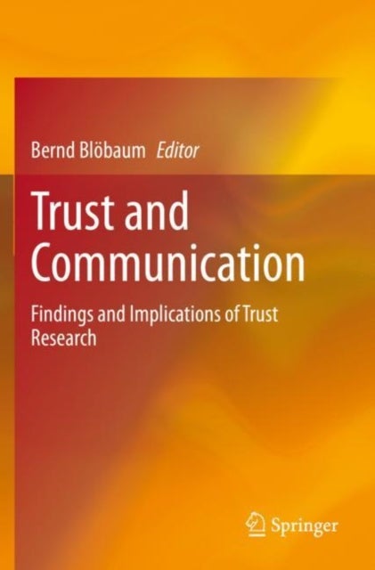 Trust and Communication - Findings and Implications of Trust Research
