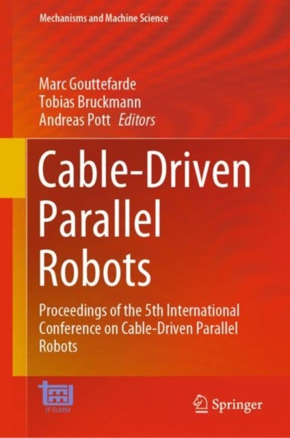 Cable-Driven Parallel Robots - Proceedings of the 5th International Conference on Cable-Driven Parallel Robots