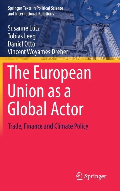 The European Union as a Global Actor - Trade, Finance and Climate Policy