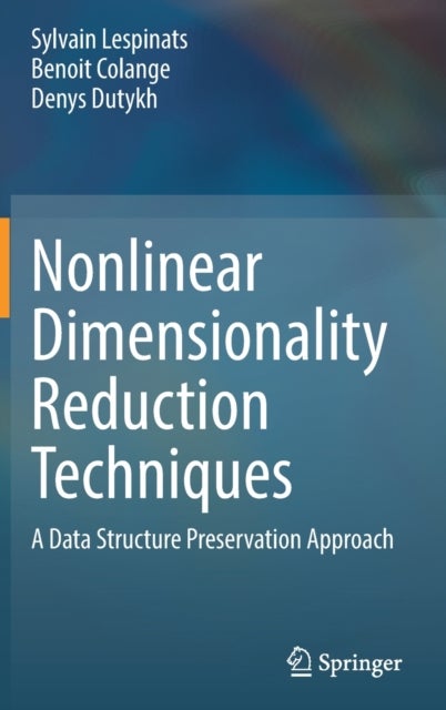 Nonlinear Dimensionality Reduction Techniques - A Data Structure Preservation Approach