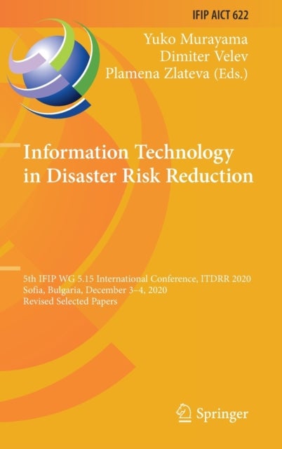 Information Technology in Disaster Risk Reduction - 5th IFIP WG 5.15 International Conference, ITDRR 2020, Sofia, Bulgaria, December 3–4, 2020, Revised Selected Papers
