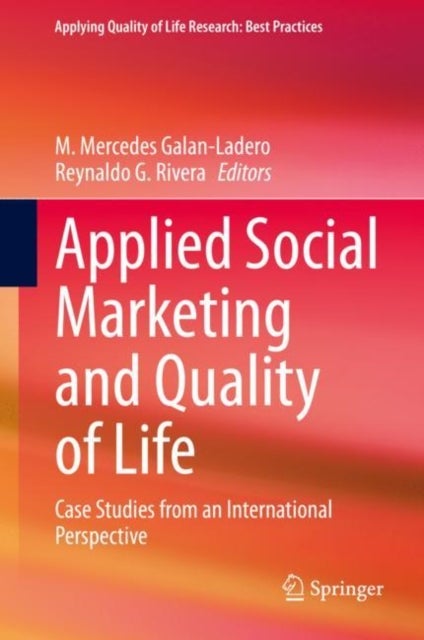 Applied Social Marketing and Quality of Life - Case Studies from an International Perspective