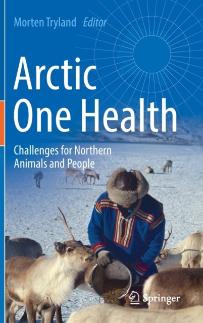 Arctic One Health - Challenges for Northern Animals and People